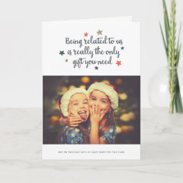 Festiva El único regalo que necesitas | Tarjeta de felicit