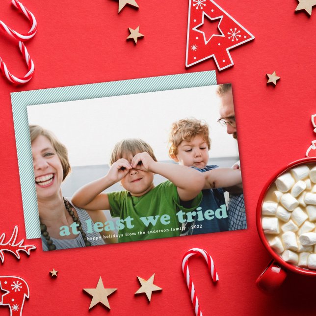 Festiva Gracioso Al Menos Intentamos La Tarjeta De Fotos D (Subido por el creador)