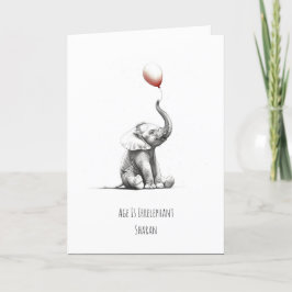 Festiva ¡La edad es irrelevante! Cuta tarjeta de cumpleaño