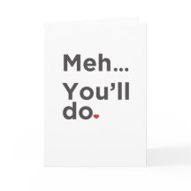 Meh... Harás Tarjeta El día de San Valentín Gracio