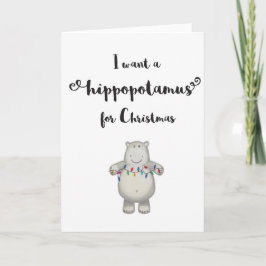 Festiva Quiero un Hippopotamus para la tarjeta del