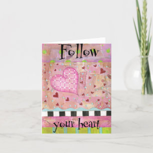 Festiva Sigue tu tarjeta de felicitación para el corazón