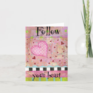 Festiva Sigue tu tarjeta de felicitación para el corazón