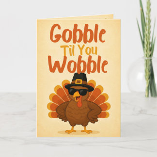 Festiva Tarjeta de Acción de Gracias Gobble Til You Wobble