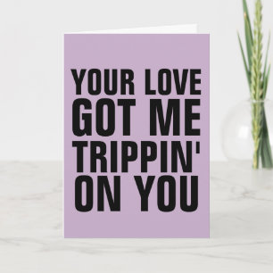 FESTIVA TARJETA DE AMOR, TU AMOR ME HIZO TRAPICAR TARJETA