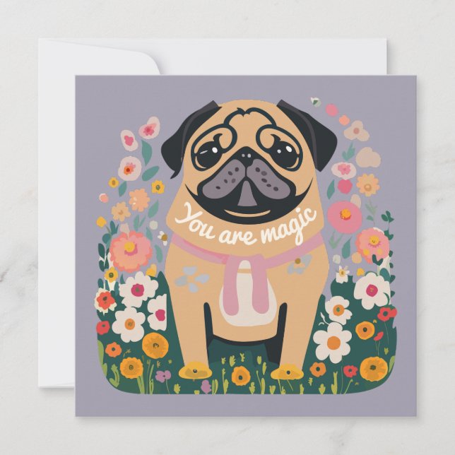 Festiva Tarjeta de saludo floral Pug Boho "Your Are Magic" (Anverso)