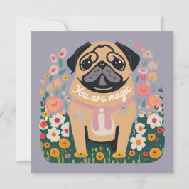 Festiva Tarjeta de saludo floral Pug Boho "Your Are Magic"