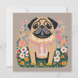 Festiva Tarjeta de saludo floral Pug Boho "Your Are Magic"