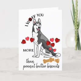 Festiva Tarjeta de San Valentín de tu amor de perro Husky 