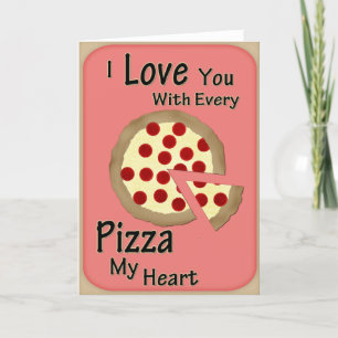 Festiva Te amo con cada pizza mi tarjeta de felicitación