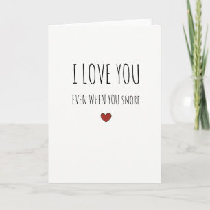 Festiva Te amo incluso cuando roncas la tarjeta de V-day.