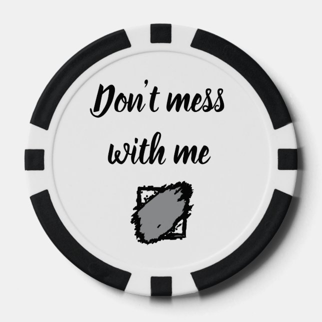 Fichas De Póquer Bold “Don’t Mess With Me” Poker Chip (Anverso)