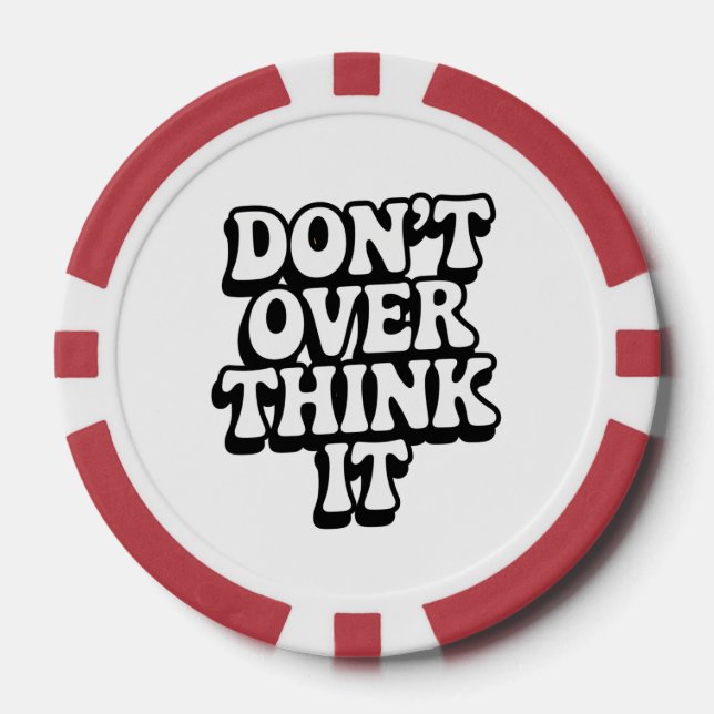 Fichas De Póquer Don't Over Think It!  (Anverso)