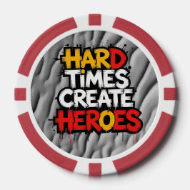 Fichas De Póquer "Hard Times Create Heroes" Typography Sayings