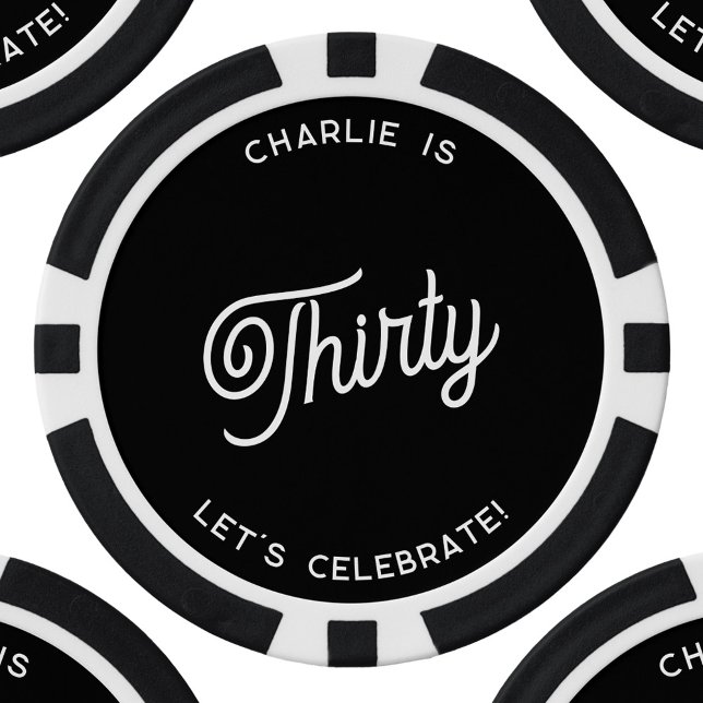 Fichas De Póquer Personalizado 30 Treinta Y Trigésimo Cumpleaños (Thirty 30th birthday personalized black and white monochrome poker chips)