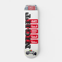 FIEBRE NOCTURNA Skateboard
