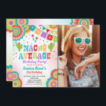 Fiesta 21ª Invitación de cumpleaños Nacho Promedio<br><div class="desc">Invitación a la Fiesta de Cumpleaños. Todos los diseños son © PIXEL PERFECTION FIESTA LTD</div>