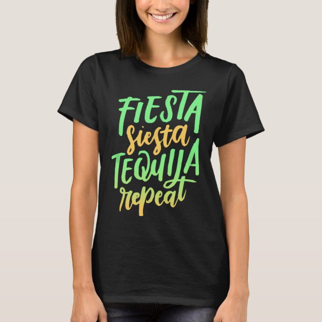 Fiesta Siesta Tequila Repetir la Camisa (Anverso)
