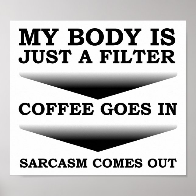 Filtro de Sarcasmo de Café Póster Divertido (Frente)