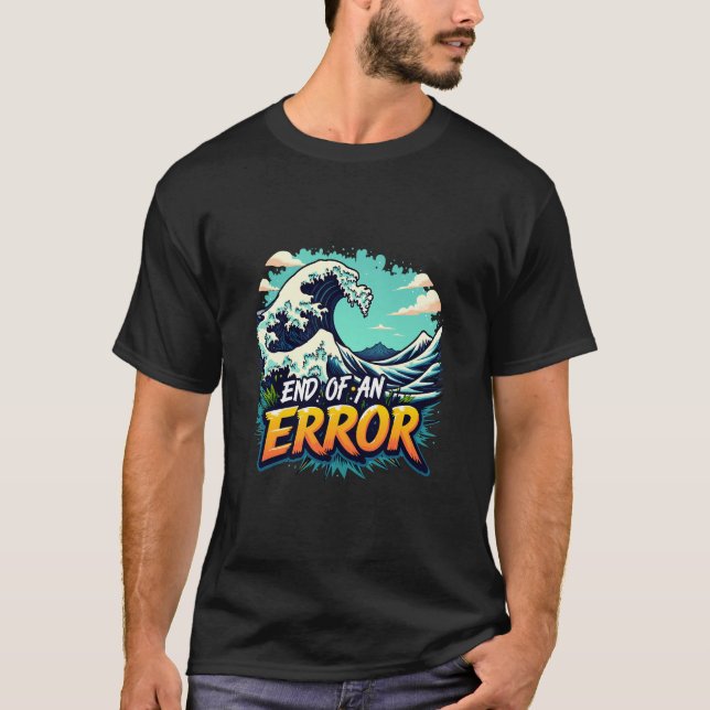 Fin de una camiseta de oleada de error (Anverso)