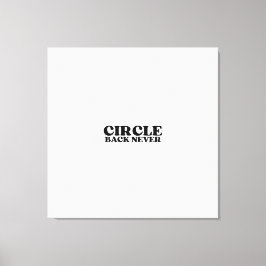 Finalidad en Impresión | Galería Circle Back Never
