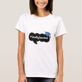 #FinallyFinalizada Graduación Camiseta Azul