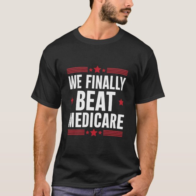 Finalmente le ganamos a la camiseta de Medicare (Anverso)