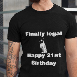 Finalmente legal Feliz 21 cumpleaños Camisetas reg