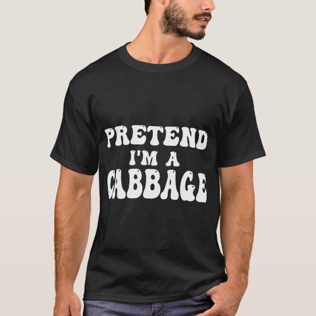 Finge Que Soy Repollo Camiseta De Disfraz Fácil De (Anverso)