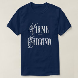 Firme camiseta chicana
