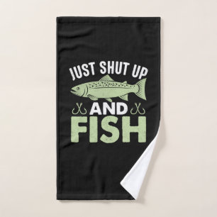 Fisher Gift Just Shut Up And Fish