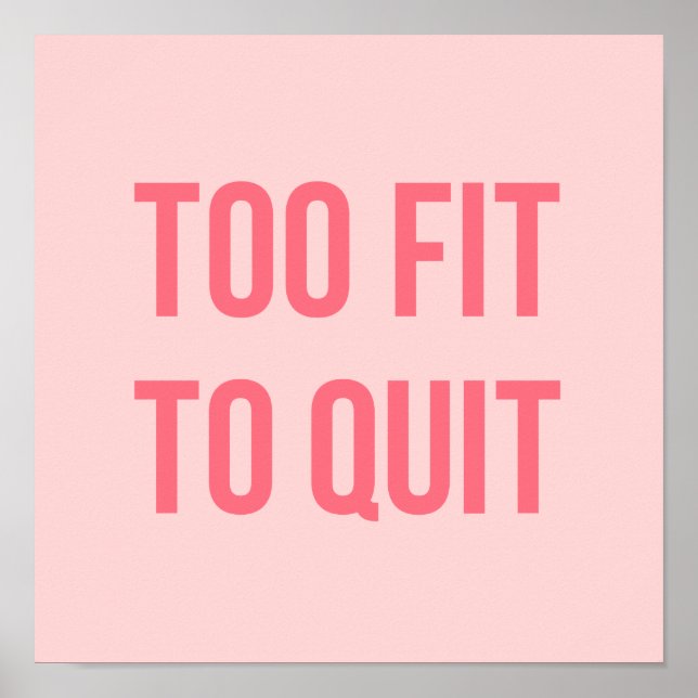 Fitness Gym Cita Posters demasiado apto para rosa  (Frente)