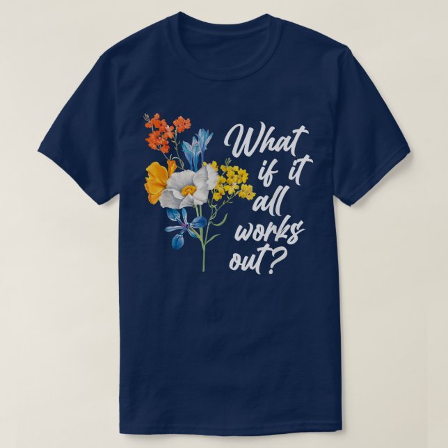 Floral Qué Si Todo Funciona Con Copia De Camiseta (Diseño del anverso)