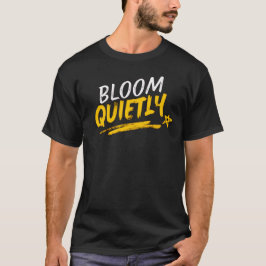 Florece Silenciosamente - Camiseta Gráfica de Crec
