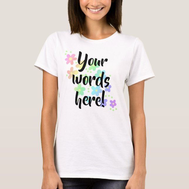 Flores de arcoiris personalizadas: camiseta femeni (Anverso)