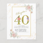 Flyer Budget 40th Birthday Floral Gold Script Invitation<br><div class="desc">Sophisticated and elegant script birthday invitation. LOW BUDGET INVITATION FLYERS. *** PLEASE NOTE this budget option is a flyer (no envelopes included) hence the low price - The SATIN option is the thicker choice. The design has an additional text template on the rear (yes, added value!) for extra details such...</div>