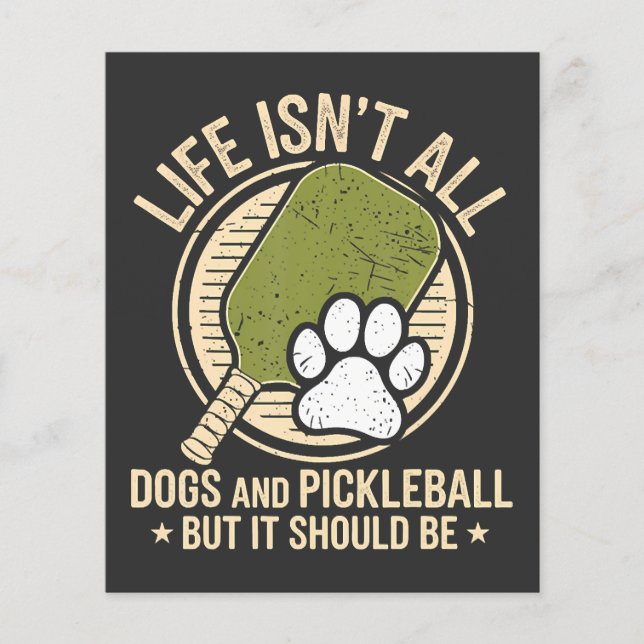Flyer la vida no es todo perros y pickleball (Frente)