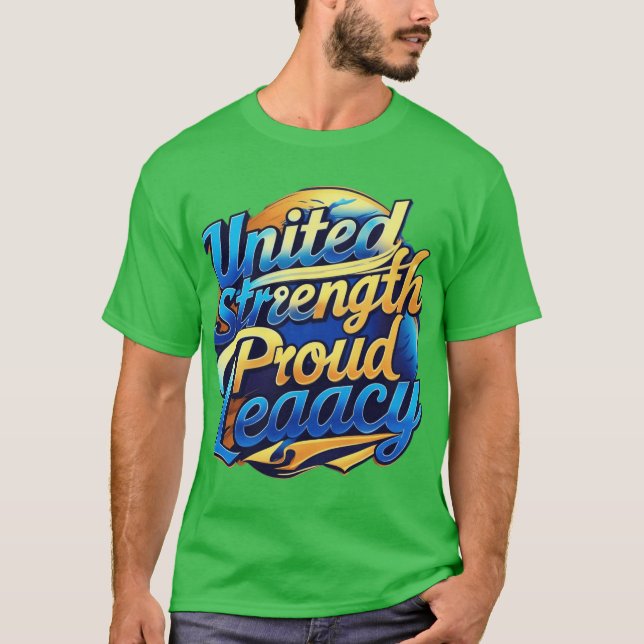 Fortaleza Unida, Orgullosa Camiseta Legada (Anverso)