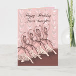 Foster Daughter, tarjeta de cumpleaños de bailarin<br><div class="desc">Una bella bailarina bailando con una tarjeta de cumpleaños para una hija adoptiva</div>