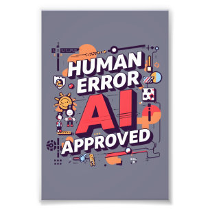 Foto Arte digital audaz “Error humano, aprobado por IA”