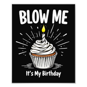 Foto Blow Me it is my birthday Funny Adult Chiste