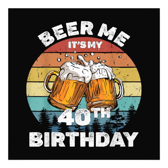 Foto Cerveza Es Mi Cumpleaños 40 (Frente)