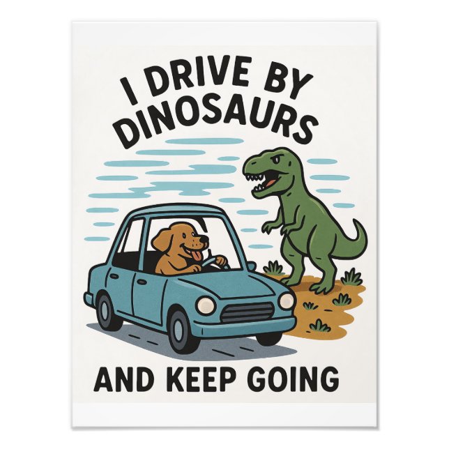 Foto Conduzco Por Dinosaurios Y Sigo Adelante. (Frente)