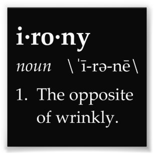 Foto Definición de ironía Lo opuesto a lo ruidoso