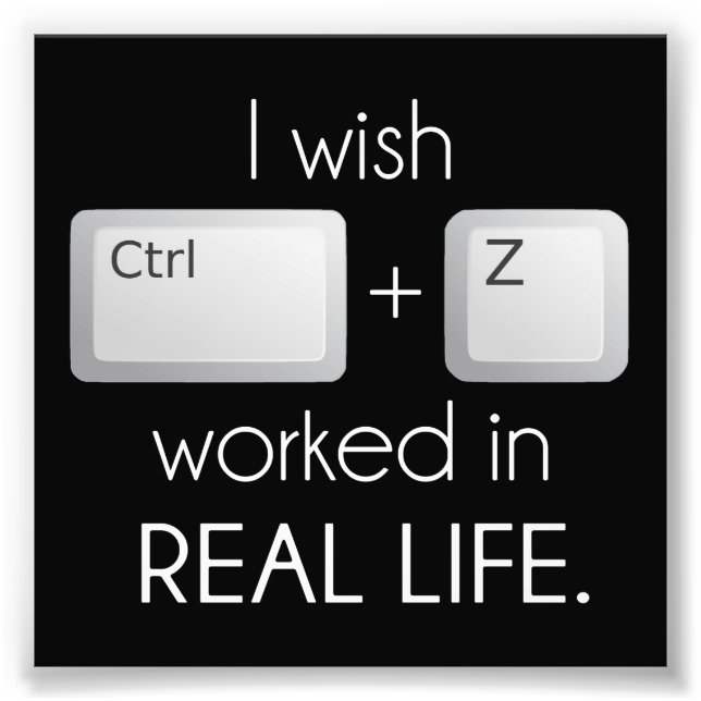 Foto Deseo que Ctrl Z funcionara en la vida real (Frente)