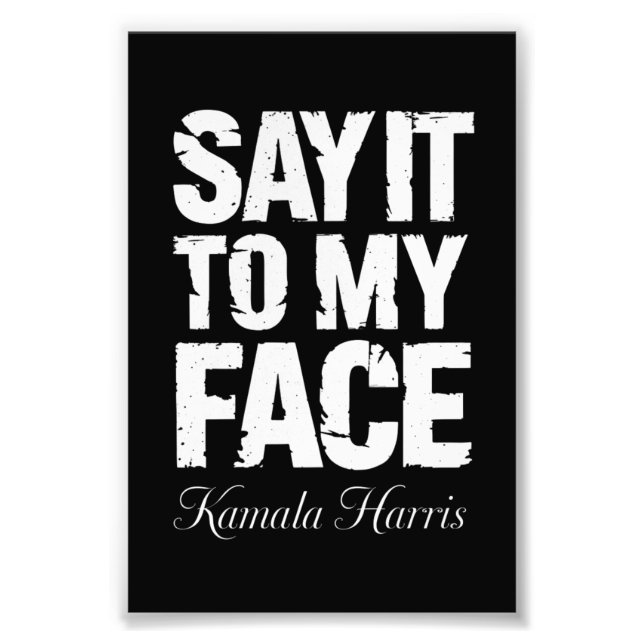 Foto Dilo en mi cara Kamala Harris 2024 Cita (Frente)