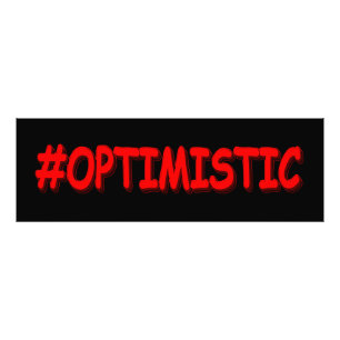 Foto Diseño "OPTIMISTA". ¡Hazte con una en Zazzle