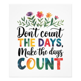Foto Don't count the days, make the days count