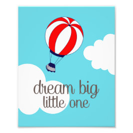 Foto Dream Big Little One Hot Air Balloon Photo Print