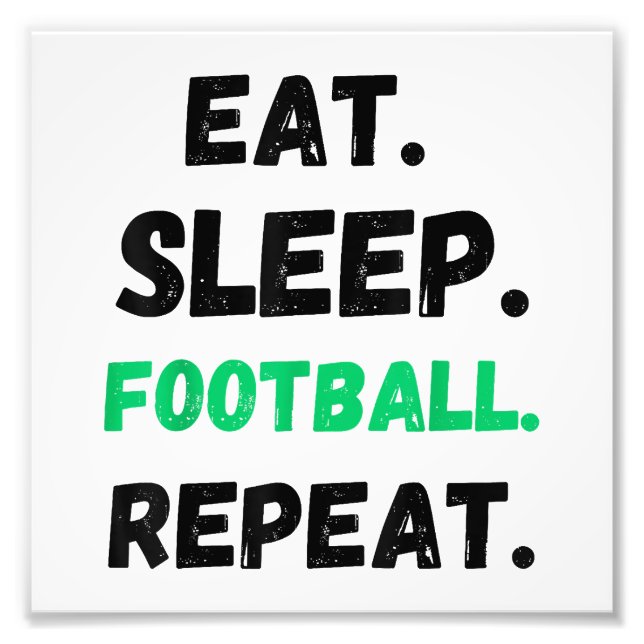 Foto Eat Sleep Football Repetir El Estúpido Estúpido Fú (Frente)